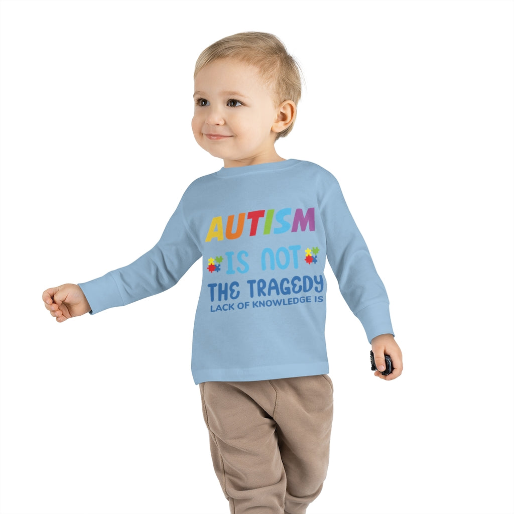 Toddler Long Sleeve Tee - Autism Is Not A Tragedy