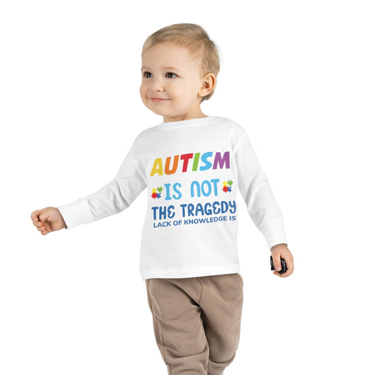 Toddler Long Sleeve Tee - Autism Is Not A Tragedy